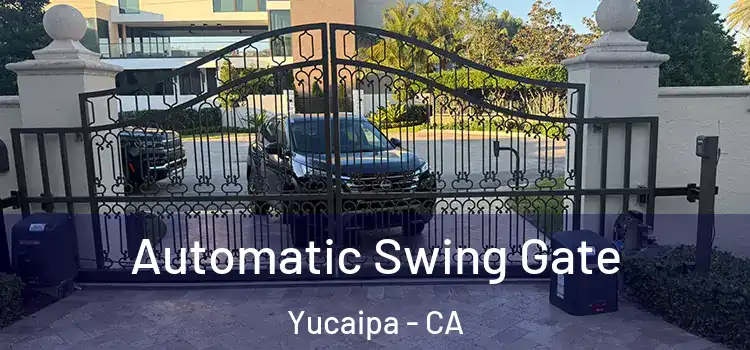 Automatic Swing Gate Yucaipa - CA