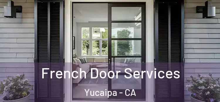 French Door Services Yucaipa - CA