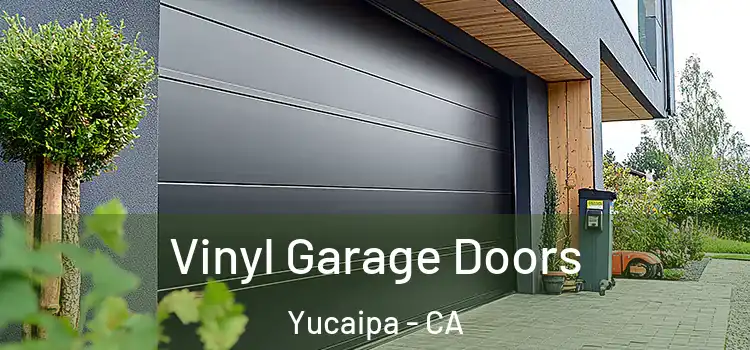  Vinyl Garage Doors Yucaipa - CA
